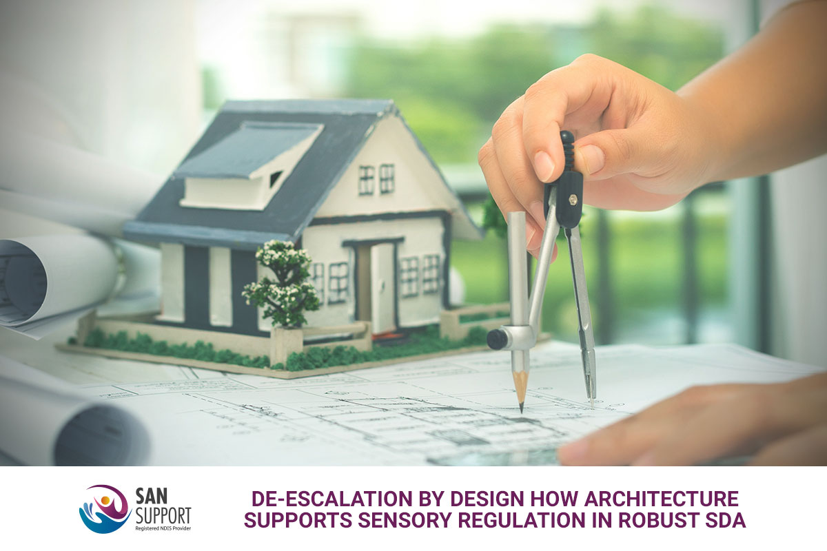 De-escalation by Design: How Architecture Supports Sensory Regulation in Robust SDA in Brisbane